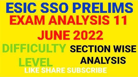 ESIC SSO Prelims Exam Analysis 11 June 2022