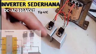 #INVERTER SEDERHANA#cara mudah membuat inverter sederhana dengan 2 TIP 41C