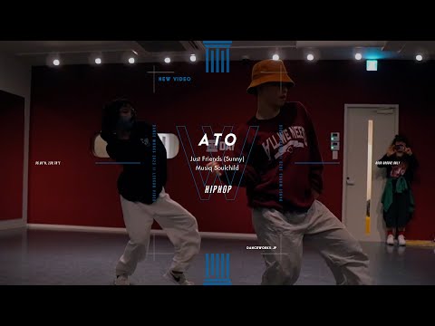 ATO - HIPHOP " Just Friends (Sunny) / Musiq Soulchild "【DANCEWORKS】