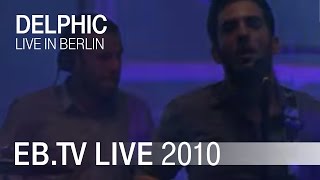 Delphic &#39;Red Lights&#39; live in Berlin (2010)