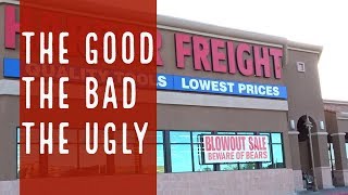 Harbor Freight, The Good, The Bad & The Ugly