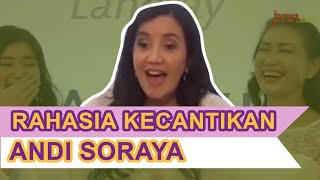 Lebih Muda, Simak Rahasia Kecantikan Andi Soyara - JPNN.com