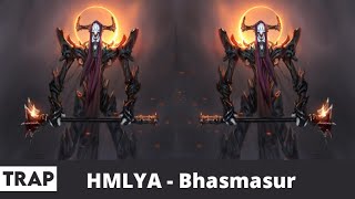 HMLYA- Bhasmasur [Trap]