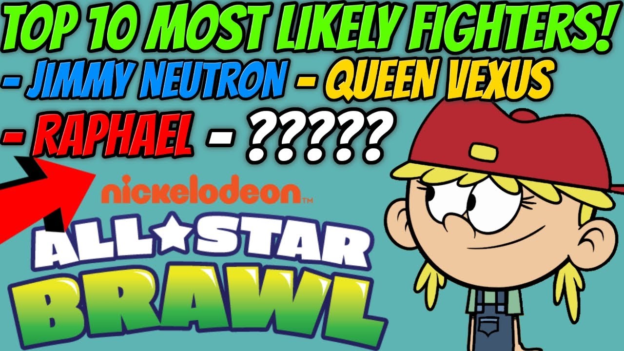 TOP TEN Most Likely Characters for Nickelodeon All-Star Brawl 2! NEW ...