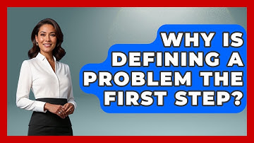 Why Is Defining A Problem The First Step? - Real Life Curriculum