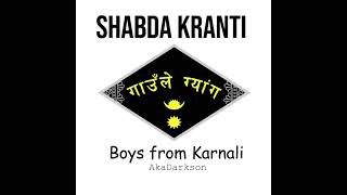 Boys From Karnali - Aka Darkson Shabda Kranti