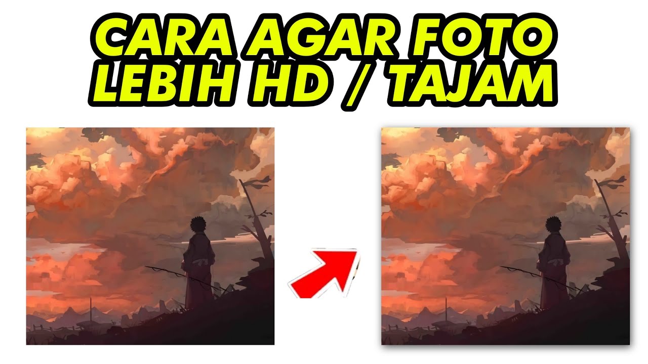 CARA AGAR FOTO LEBIH HD / TAJAM 