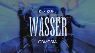 Kex Kuhl & ODMGDIA - Wasser prod. John & KCVS (Offizielles Video)