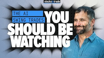 The AI Swing Trades You Should Be Watching