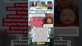 Kasus Baru Erika Carlina Dan Dj Panda Makin Panas