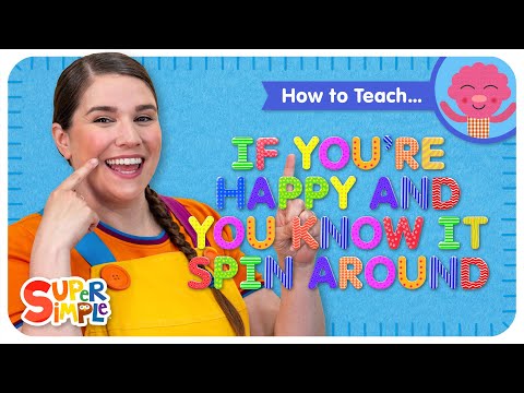 How To Teach If You Re Happy And You Know It Spin Around Movement Song For Kids 