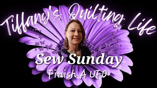 Sew Sunday 8/21/22 Finish A UFO Top