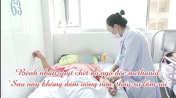 SUÝT MẤT MẠNG DO NGỘ ĐỘC METHANOL SAU KHI UỐNG RƯỢU NGÂM CHUỐI HỘT