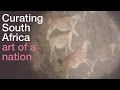 Curating south africa the art of a nation