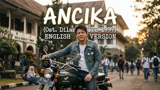 Ariel NOAH - Ancika (OST. Dilan ITB 1997) | ENGLISH VERSION | Whykustik