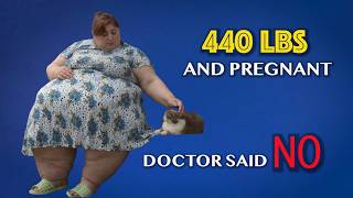 She Weighs 440 lbs and Is Pregnant | Doctors Told Her to Abort