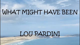 Download Lagu What Might Have Been - Lou Pardini (Lyrics) MP3