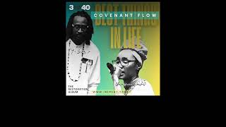 Covenant Flow - Best Thing In Life (snippet)