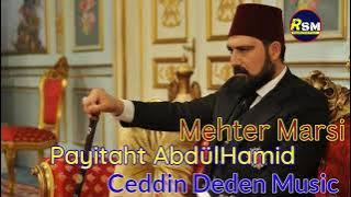 Payitaht AbdülHamid Mehter Marsi Original Music | Ceddin Deden Music -Payitaht AbdülHamid SoundTrack