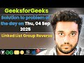 Linked List Group Reverse solved in JS | GfG | POTD | Streak 278 | Thu 04 Sep 2025