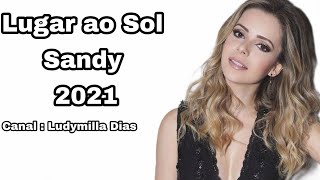 Lugar ao Sol - Sandy 2021 ♥️