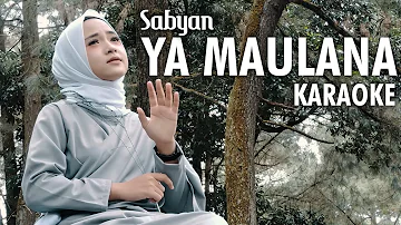 Sabyan - Ya Maulana (Karaoke Version)