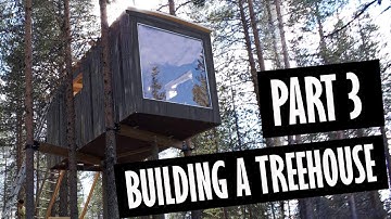 Building a treehouse (part 3)