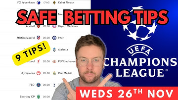 Champions League Football Betting Tips Today | 9 Predictions Safe Picks (26th Nov)