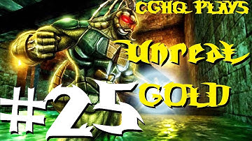 Unreal Gold Pt.25 | Walkthrough Gameplay w/CGHQ | 1080p HD PC