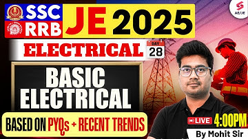 Basic Electrical for SSC JE/ RRB JE 2025 | SSC JE/ RRB JE Electrical Classes by Mohit Sir