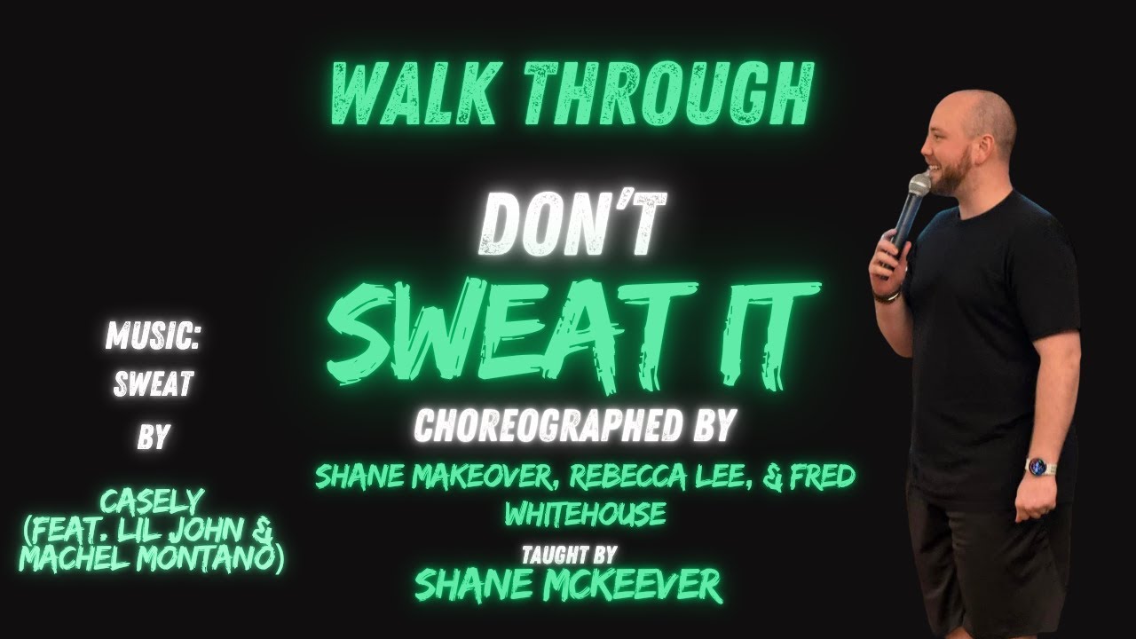 Don’t Sweat It line dance walk through