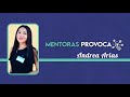 Mentoras provoca andrea arias medrano