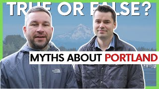 Living in Portland Oregon [7 BIGGEST MYTHS]