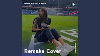 Ramenez La Coupe À La Maison - Remake Cover