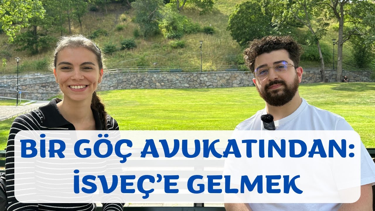BİR GÖÇ AVUKATINDAN: İSVEÇ'E GELMEK