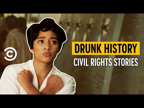Legendary Civil Rights Stories - Drunk History