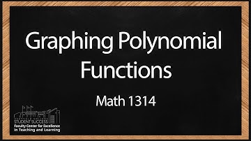 MATH 1314: Graphing Polynomial Functions (Example #2)