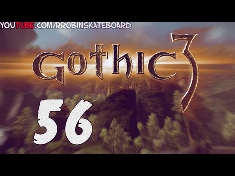 56#Zagrajmy w Gothic III - Zaspany odcinek ^.^