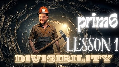 Prim (6) Lesson (1) unit 1 Divisibility الوحدة الاولي الدرس الاول 