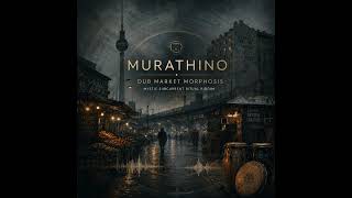 Information Dub Market Morphosis (Mystic Subcurrent Ritual) • MURATHINO Update