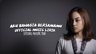 LAGU BARU_AKU BAHAGIA BERSAMAMU_[ VIDEO LIRIK 2025]