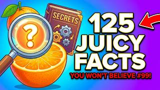 125 Juicy Facts | Mind Blowing Weird Fun Facts