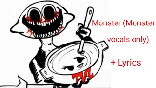 Friday Night Funkin' Monster but it's only Monster's vocals with no pauses (lyrics in description)