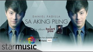 Watch Daniel Padilla Sa Aking Piling video