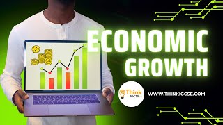 Economic Growth: Definition, Measurement, and Causes | IGCSE Economics | ThinkIGCSE.com