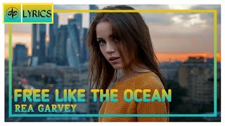 Rea Garvey - Free Like The Ocean [Lyrics] | DEM Resimi