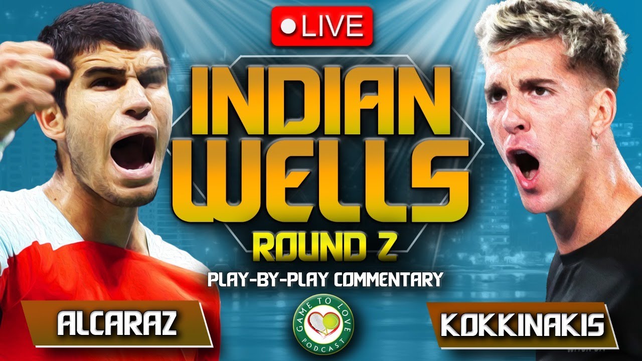 ALCARAZ vs KOKKINAKIS Indian Wells 2023 LIVE Tennis Play-by-Play Stream 