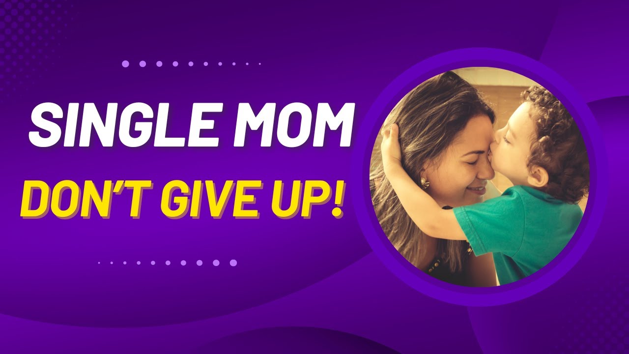 Single Mom, You Got This! A Word of Advice and Encouragement for Single ...