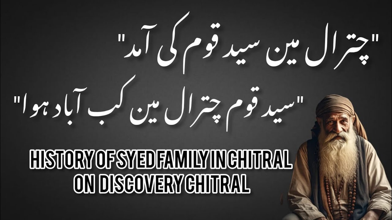 From Madinah to Chitral: The Untold Journey of the Syed Family #explore #history #chitralinewsong 
