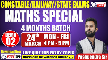 MATHS SPECIAL | FOR CONSTABLE/RAILWAY/STATE EXAMS | NEW BATCH | DEMO 02 | BY PUSHPENDER SIR